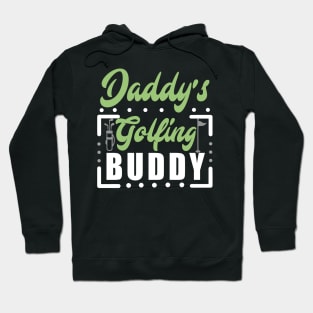 Daddy's Golfing buddy Hoodie